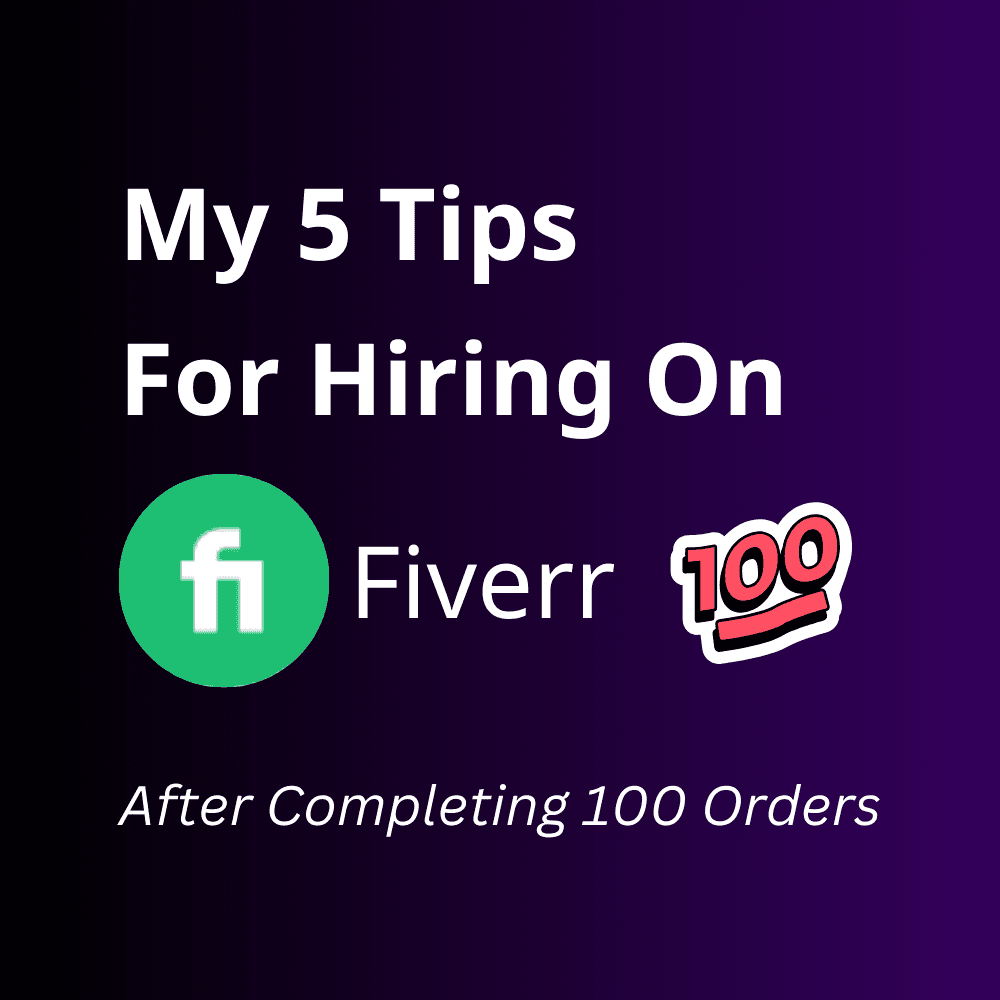 My five tips for hiring on fiverr